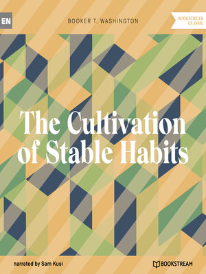 cover image of The Cultivation of Stable Habits (Unabridged)